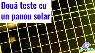 Două teste cu un panou solar