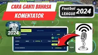 CARA MERUBAH BAHASA KOMENTATOR DI GAME FOOTBALL LEAGUE 2024