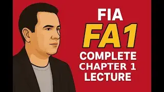 ACCA FIA FA1 Complete Chapter 1 Well Explained | Easy Step-by-Step Guide for Beginners
