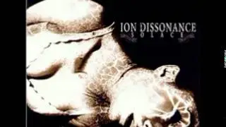 Ion Dissonance - Solace - 4) She's Strychnine