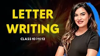 Letter Writing in English |Letter Writing tricks |Class 10 11 12| Format& Examples |Types of Letters