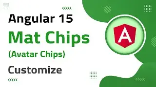 12) Mat Avatar Chips Customize in Angular 15 | angular material | angular 15 tutorial