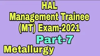 HAL Management Trainee (MT) Exam-2021 Practice Video Part-7/HAL Exam-2020/HAL Exam-Metallurgy-2021