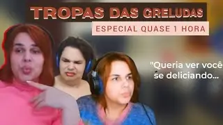 Tropa das Greludas - Especial de quase 1 hora! - CompiladÃO | Wanessa Wolf (Samira Close, Mandy e+)🐺