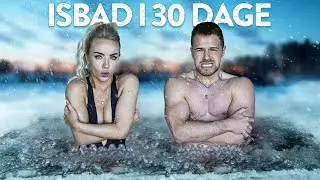 VI TAGER ISBADE HVER DAG I 30 DAGE