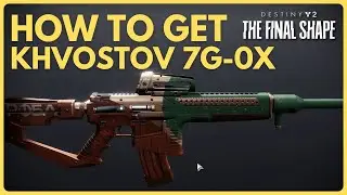 How to get Khvostov 7G OX - Destiny 2 The Final Shape