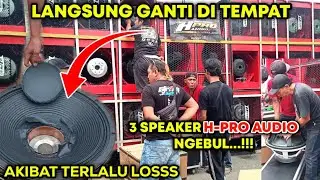 GAK PAKE LAMA...‼️Habis Ngebul langsung GANTI 3 SPEAKER SEKALIGUS. H-PRO AUDIO HAJATAN HOREG