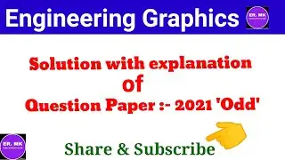 Engineering graphics! Solutions of Question paper 2021(ODD) Exam.!