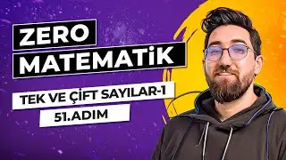 Zero Matematik Kampı | 51.Adım | Tek ve Çift Sayılar-1 | Başlangıç Serisi | 