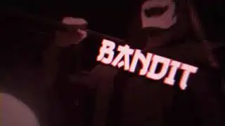 Интро для BANDIT (еще одно)
