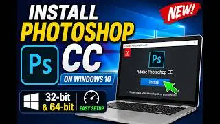 Install Adobe Photoshop CC on windows 10 ( 32bit and 64bit)