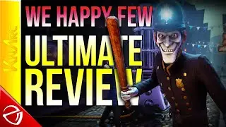 We Happy Few - Ultimate Review (Game Completed)
