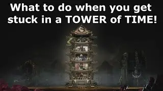 MK11 - What to do when you get stuck at the Towers of Time