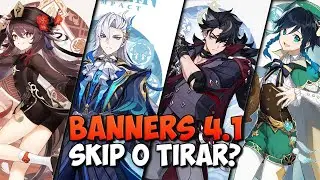 POSIBLES BANNERS 4.1; MERECE LA PENA TIRAR EN ELLOS O SKIP? | Genshin Impact