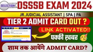 DSSSB JJA SPA PA TIER 2 ADMIT CARD OUT ?|| Link Activated🔥|| DSSSB jja spa pa descriptive admit card