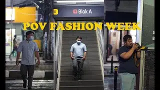 POV HUNTING DI  BLOK A | FASHION WEEK BLOK A