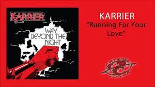 KARRIER - Running For Your Love