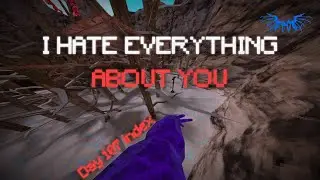 I HATE EVERYTHING ABOUT YOU || Day 107 on index