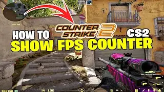 How To Show FPS Counter In CS2