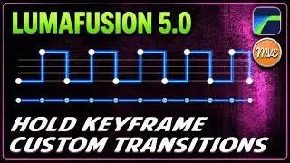 LumaFusion 5.0, Hold Keyframe (Hold Out) Custom Transitions Tutorial