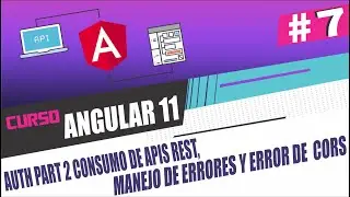 Curso Angular 11 - 7: Consumo API REST, Control de Errores y CORS