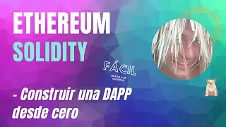 😎  Solidity Tutorial - Como crear una Dapp desde cero - Ethereum