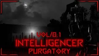 INTELLIGENCER | VOL/0.1 | PURGATORY