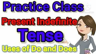 Practice Class for Simple Present Tense  | Use of Do and Does in English Grammar|Translation.