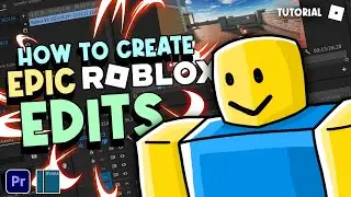 How to make EPIC ROBLOX EDITS! | Roblox Premiere Pro and Shotcut Tutorial