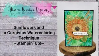Sunflowers and Gorgeous Watercoloring Technique - Stampin' Up