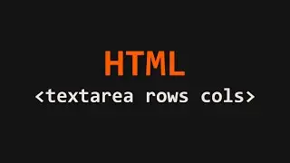 Textarea rows and cols Attributes HTML Example