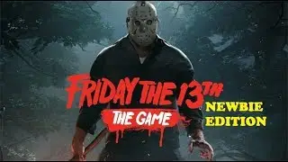 FRIDAY THE 13TH GAME - NEWB GETS OWNED BY JASON!