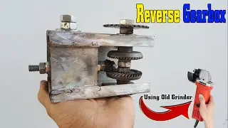 Build a REVERSE GEARBOX using Old Grinder (Project electric car)