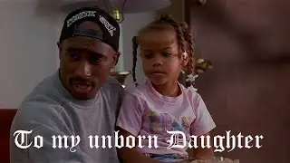 2pac - To my unborn Daughter feat. Anyone's Daughter (Mix by Miguel Blackmore)