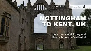 Travel to Nottingham's Secret Abbey to Discover Ancient Castles and a Cathedral in Kent, UK