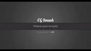 Blackmagic Fusion 8 Quick Tip #2 - Własny pasek narzędzi [PL] | cgsmash.pl