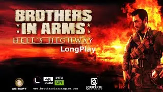 PC - Brothers in Arms: Hell's Highway - LongPlay [4K:60FPS - RayTracing GI] 