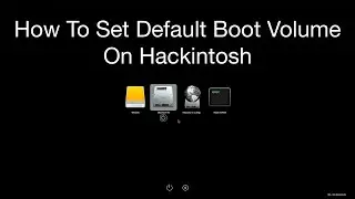 How to set Default Boot Drive | Hackintosh