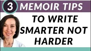 Unlock Your Memoir: Write Smarter, Not Harder With These 3 Tips!