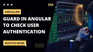 SIMPLE USE OF GUARD IN ANGULAR TO CHECK USER AUTHENTICATION - Angular Tutorial
