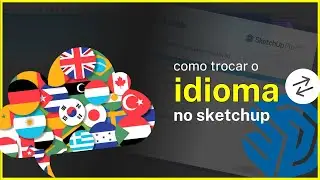 Como ALTERAR o IDIOMA NO SKETCHUP? (ATUALIZADO)