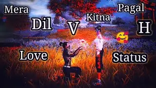 Mera dil v kitna pagal h yaa pyaar tumse karta h #freefire cute love statusfor#whatsapp #Dz-OFFICIAL