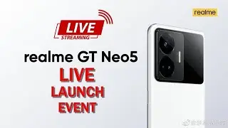 realme GT Neo 5 LIVE Launch Event