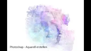 Photoshop - Aquarell erstellen