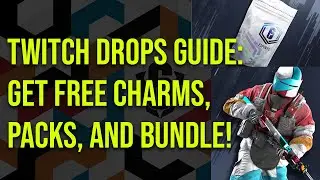 How to get Rainbow Six Siege Twitch Drops | SI2021 Charms and Esports packs