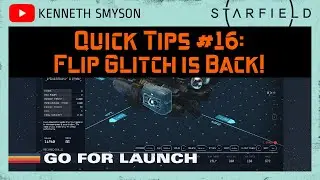 Starfield Quick Tips 15: Flip Glitch is Back!