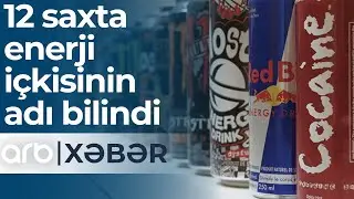 12 məhsulun enerji içkisi olmadığı ortaya çıxdı