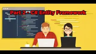 Part 2 - C# Entity Framework