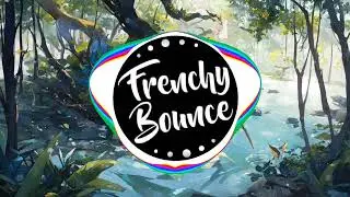 Frenchy Bounce - Anywhere [No Copyright]