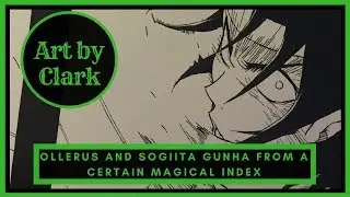 Ollerus and Sogiita Gunha from A Certain Magical Index | Speed Drawing | Time Lapse | Art by Clark